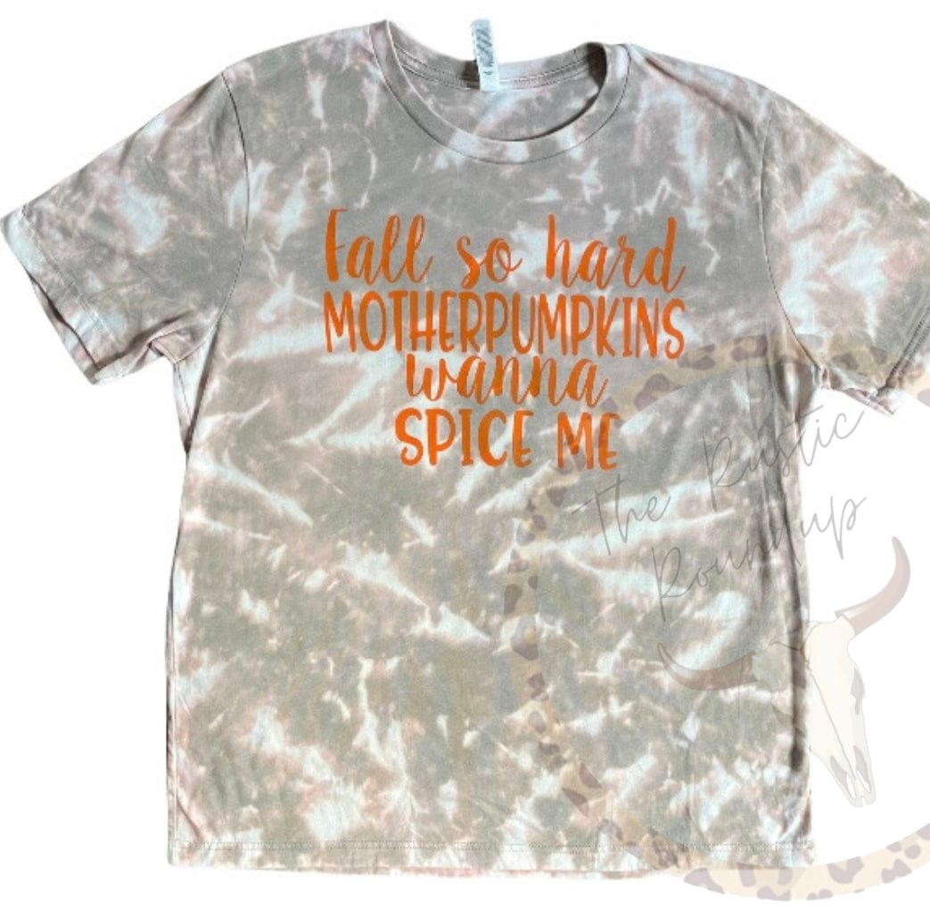 Fall So Hard Mother Pumpkins Want to Spice Me Unisex Bleached Tee RTS