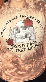 Load image into Gallery viewer, Roses are Red Candles are Lit Do No Harm But Take No Shit Skull Rose Unisex Bleached Acid Washed Distressed Tee
