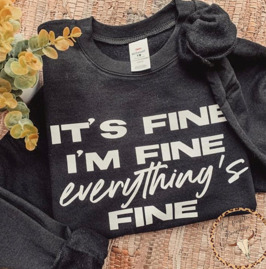 Black It’s Fine I’m Fine Everything’s Fine Crewneck Sweatshirt 