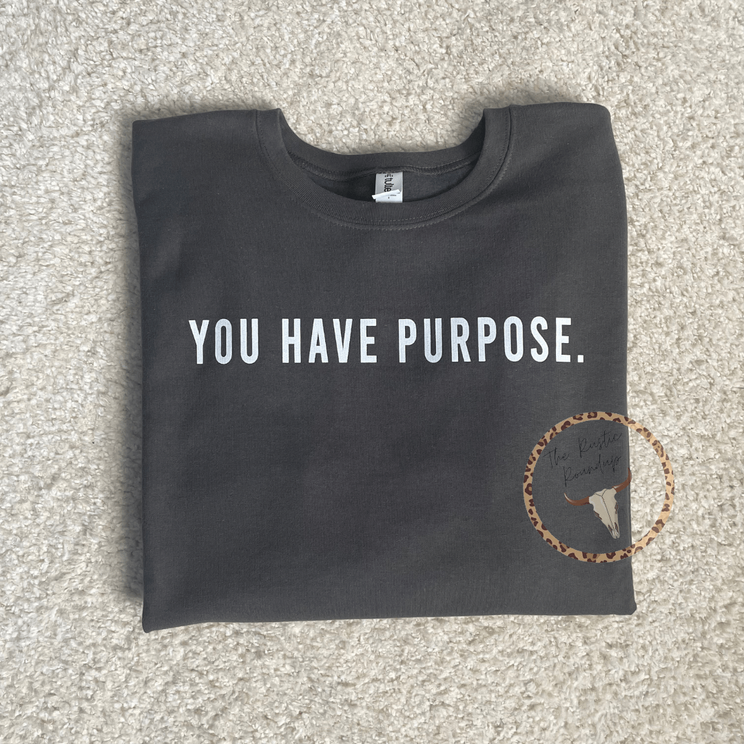 You Have Purpose Unisex Grey Crewneck Sweatshirt RTS