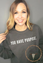 Load image into Gallery viewer, You Have Purpose Unisex Grey Crewneck Sweatshirt RTS
